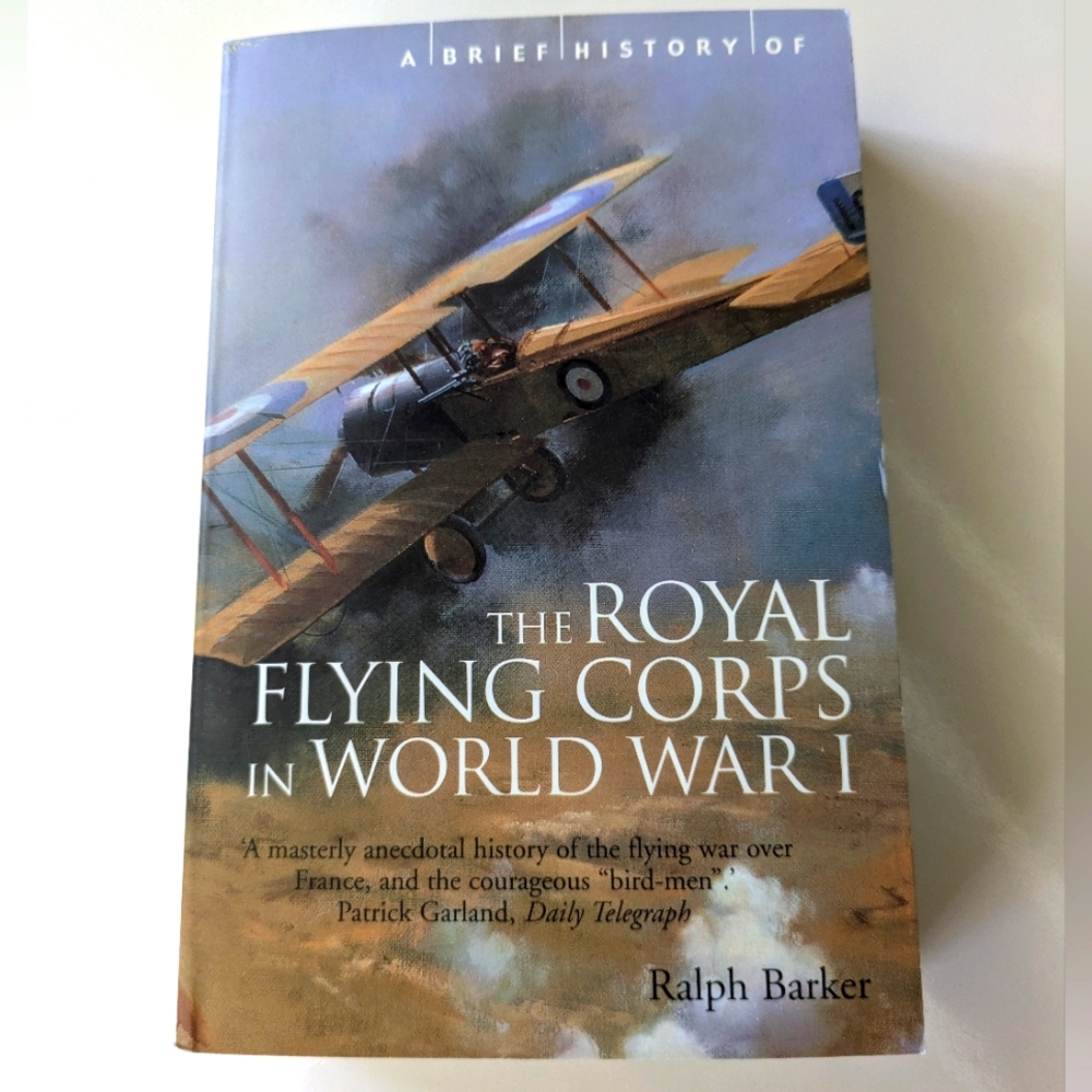 A Brief History Of The Royal Flying Corps In World War 1 Used Book Military